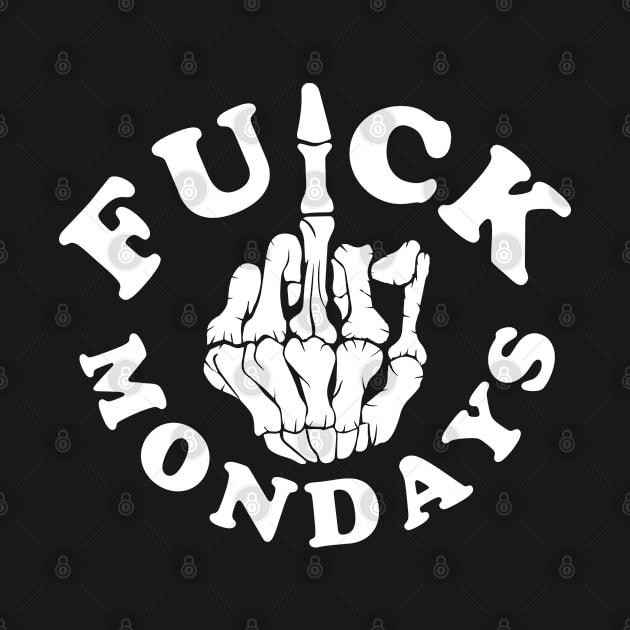 Fuck Mondays by Rayrock76
