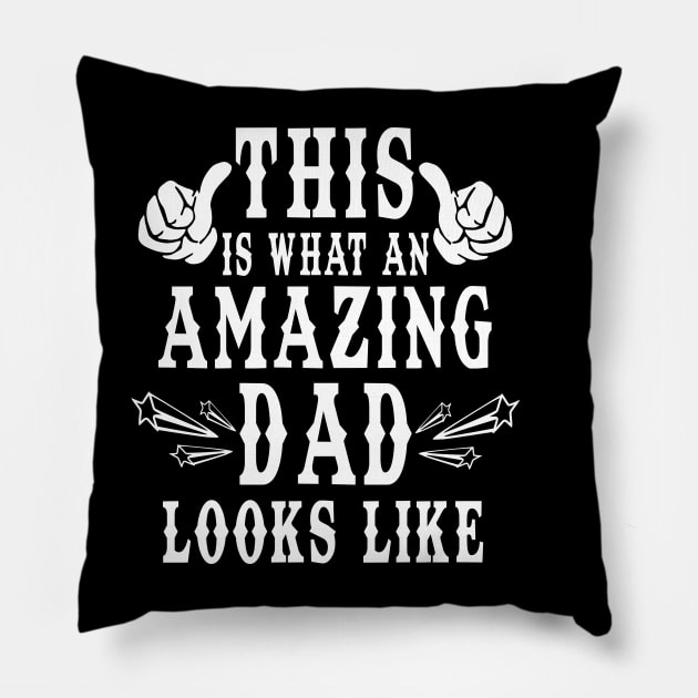 This is what an amazing dad looks like Pillow by vnsharetech