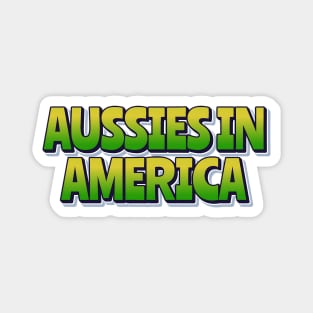 Aussies In America Magnet