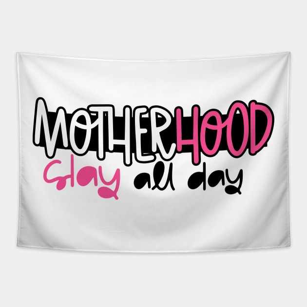 Motherhood Slay All Day Tapestry by trendybestgift