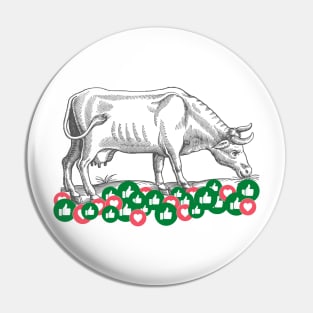 Cow said she likes to feed on likes - artivism aesthetic Pin