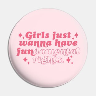 Retro Girls Just Wanna Have Fundamental Rights // Vintage Equal Rights Pin