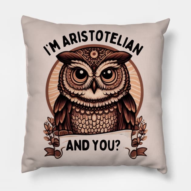 I’m Aristotelian for owl lovers Pillow by CachoGlorious