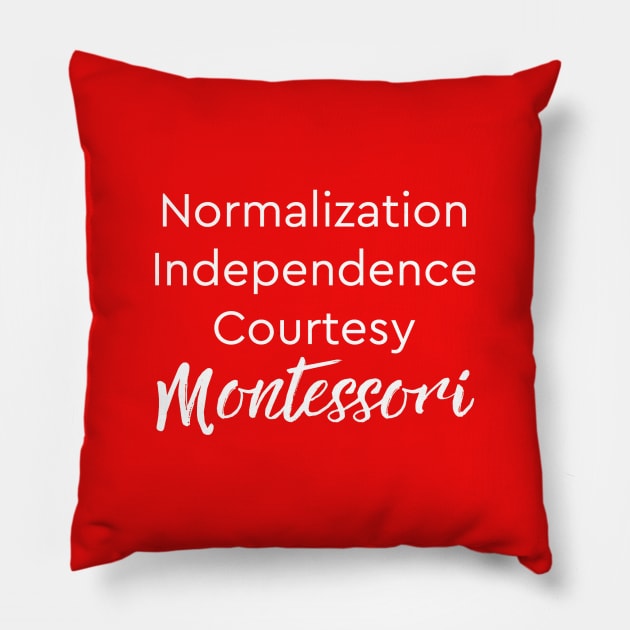 Normalization Independence Courtesy Montessori (white text) Pillow by The Natural Homeschool