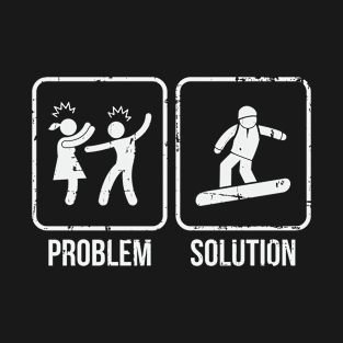 Problem Solution Funny Snowboarding Quote T-Shirt