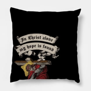 In Christ alone my hope is found Pillow