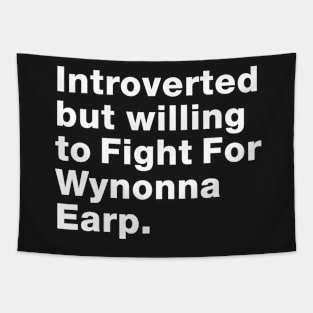 Introvert willing to Fight For Wynonna Earp  - #FightForWynonna Tapestry