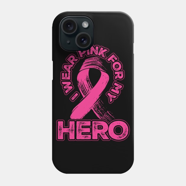 I wear pink for my Hero Phone Case by aneisha