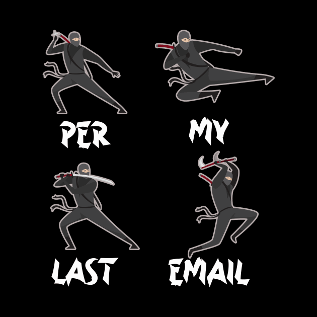 Ninja Per My Last Email by wizardwenderlust