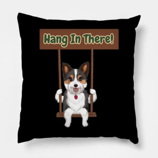 Hang in there! Pillow