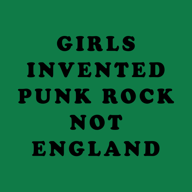 Disover Girls Invented Punk Rock Not England - Rock - T-Shirt