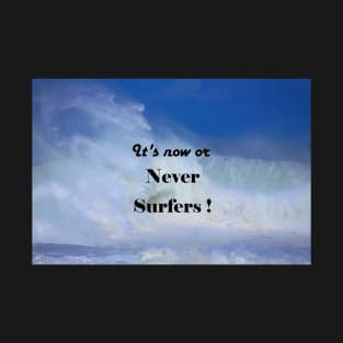 Great Waves for Surfers T-Shirt