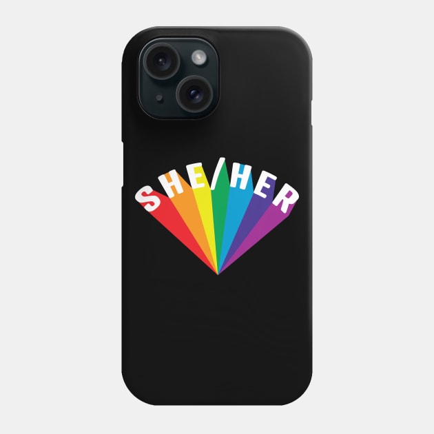 She/Her Pronouns Rainbow Burst Phone Case by lavenderhearts