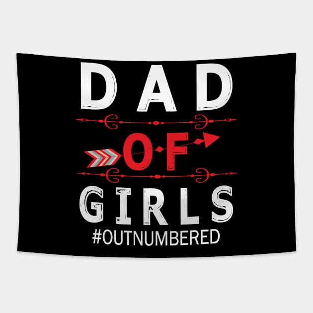 Dad Of Girls Out Numbered Happy Father Parent Summer Vacation July 4th Independence Day Tapestry by DainaMotteut