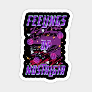 Feelings Of Nostalgia Magnet