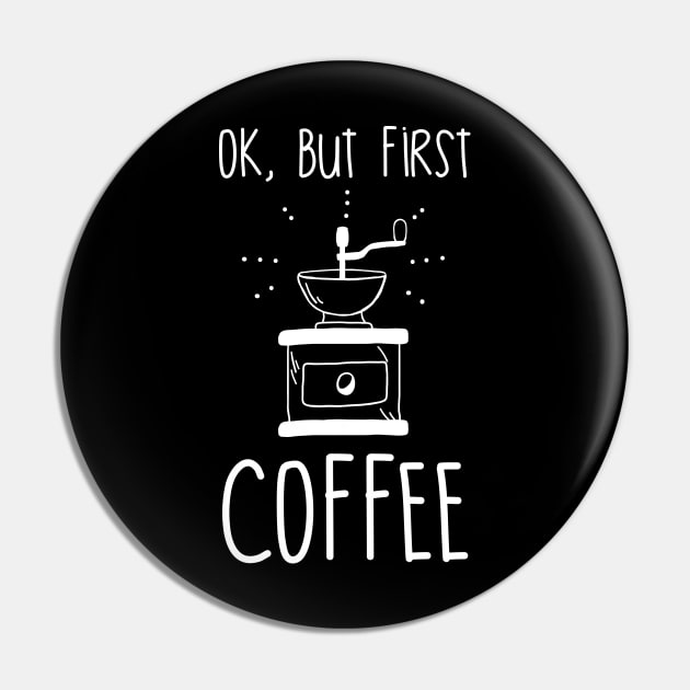 Ok, but first coffee v1 Pin by edmproject