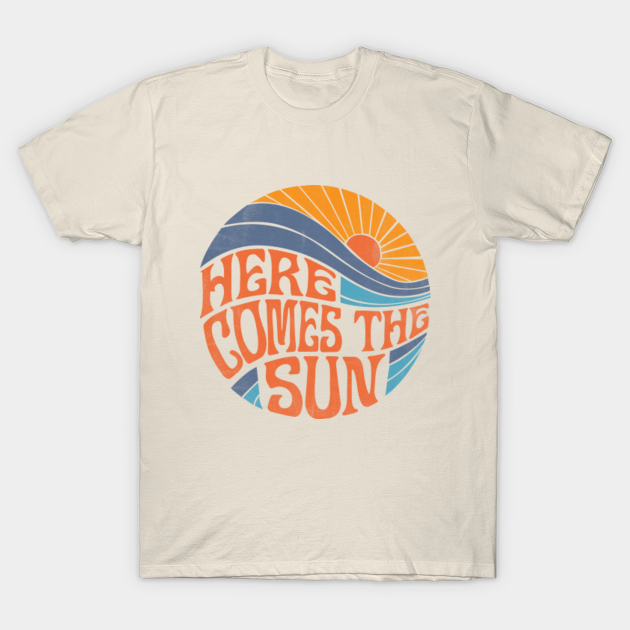 Here Comes the Sun Vintage Retro Sixties - Sun - T-Shirt