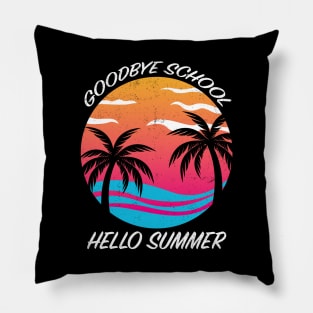 Good bye School Hello Summer, Funny Pool Time Student Teacher Vacation Gifts Pillow