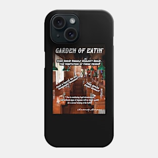 Garden Of Eatin' Phone Case