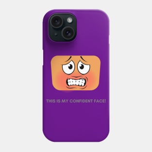 I've Got this face Phone Case