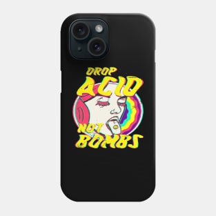 Drop acid not bombs Phone Case