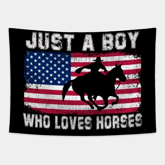 Just a boy who loves horses American Flag Tapestry by Oska Like