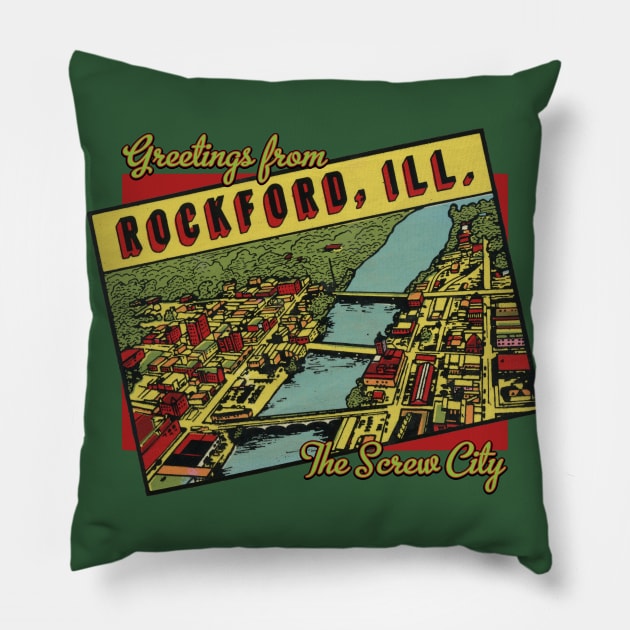 Greetings From Rockford Illinois the Screw City Pillow by MatchbookGraphics