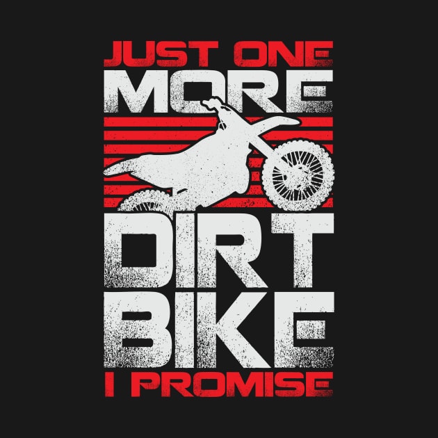 Just One More Dirt Bike I Promise by Dolde08