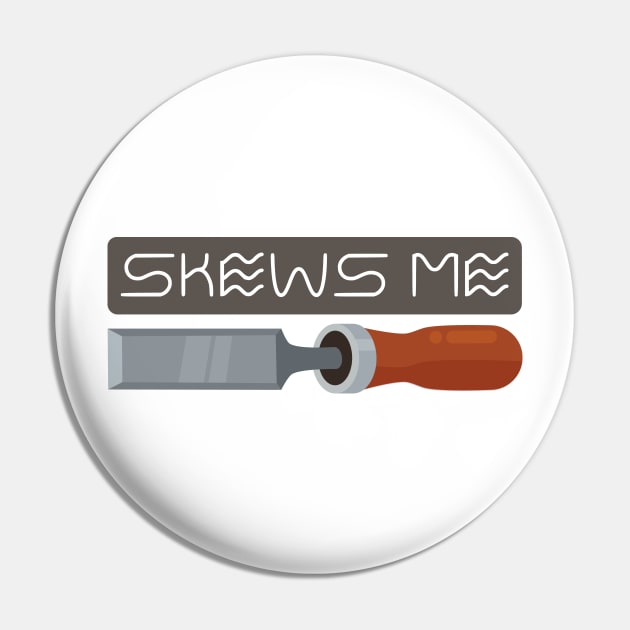 Skews Me Pin by JojaShop