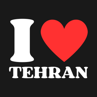 I love Tehran T-Shirt