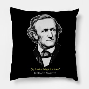 Richard Wagner Quote Pillow