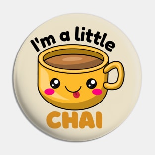 I&#39;m a little chai Pin