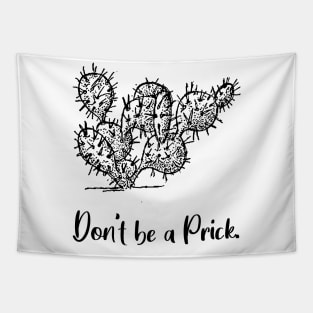 Don't be a prick Tapestry