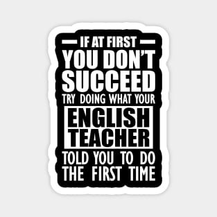 English Teacher - If at first You don't succeed Magnet