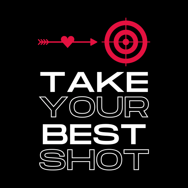 Take Your Best Shot by KreativPix