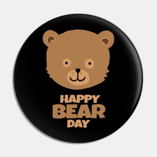 Hey Bear! Happy Bear Day Pin