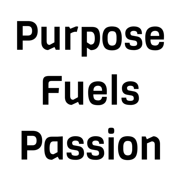 Purpose Fuels Passion by Jitesh Kundra