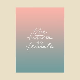 the future is female T-Shirt