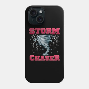 Storm Chaser Severe Weather Tornado Obsessed Phone Case