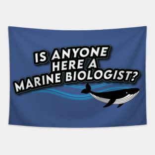 Is Anyone a Marine Biologist? Tapestry