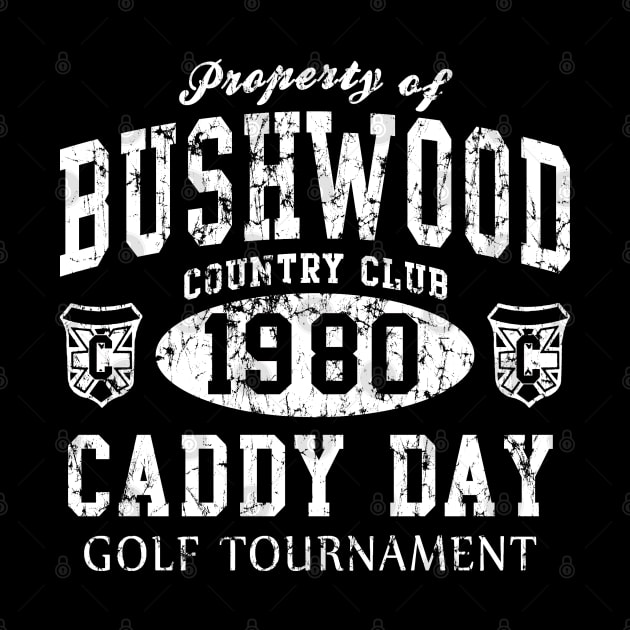 Caddyshack Bushwood Caddy Day Retro 1980 by E