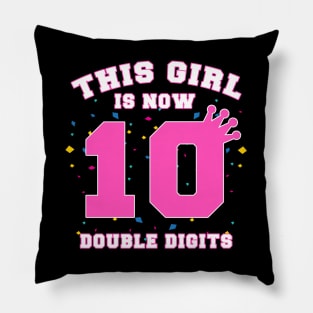 This Girl is Now Double Digits Pillow