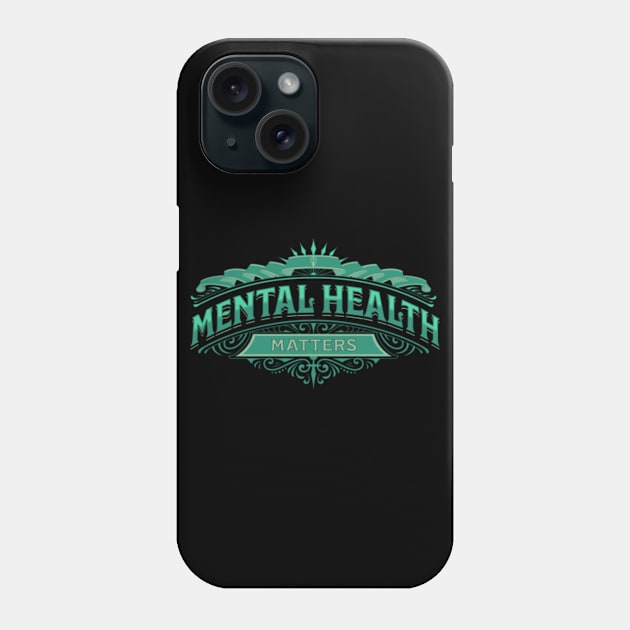 Mental Health Matters - Awareness Month Gift Phone Case by MayaMay