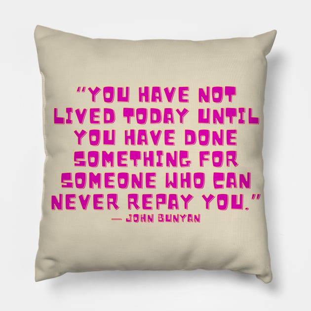 Quote John Bunyan about charity Pillow by AshleyMcDonald
