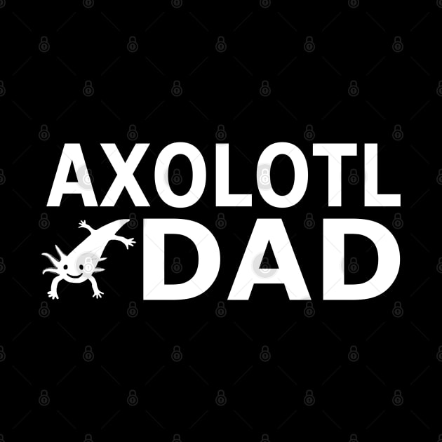 Axolotl Papa Father Design Mexico Fish Ideas by FindYourFavouriteDesign