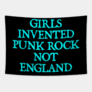 Girls Invented Punk Rock Not England Tapestry