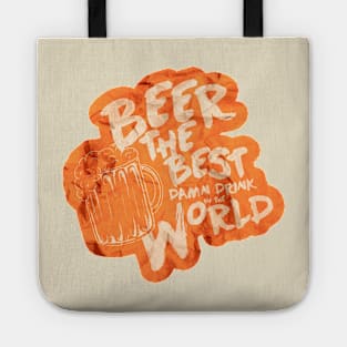 "Beer" The Best Damn Drink In The World Tote