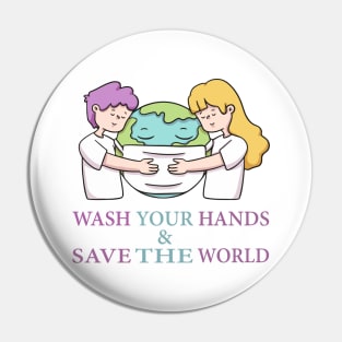 Wash Your Hands & Save The World - Social Distance Tshirt for Men or Women Pin