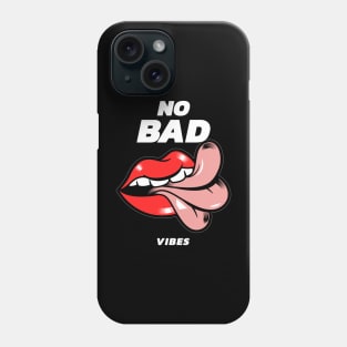 No bad vibes Phone Case