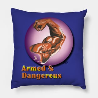 Armed and Dangerous Pillow